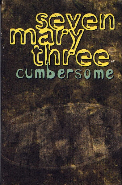 Seven Mary Three - Cumbersome U.S. Cassette Single