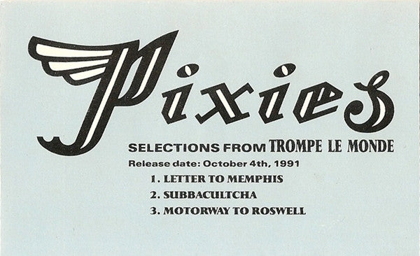 Pixies - Selections From Trompe Le Monde - U.S. Promotional Only Sampler Cassette