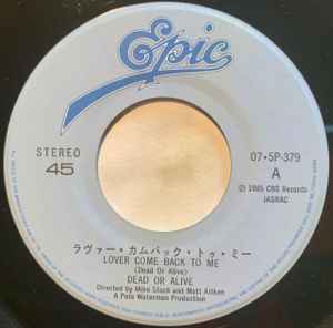 Dead Or Alive - Lover Come Back - Rare Japanese 7" Single
