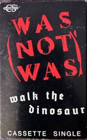 Was (Not Was) - Walk The Dinosaur U.S. Cassette Single