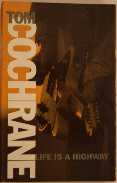 Tom Cochrane - Life Is A Highway   U.S. Cassette Single
