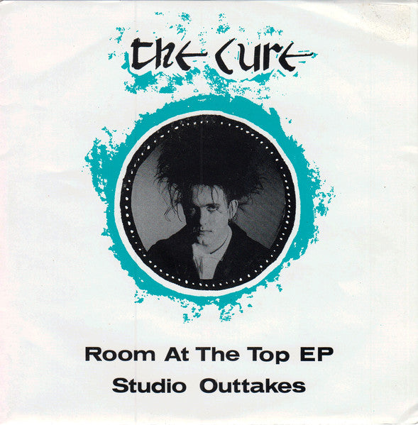The Cure - Room At The Top / Studio Outtakes    RARE 7" EP Single