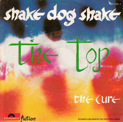 The Cure - Shake Dog Shake / The Top - MEGA RARE French 7" Single