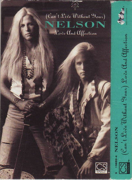 Nelson - (Can't Live Without You) - Love And affection   U.S. Cassette Single