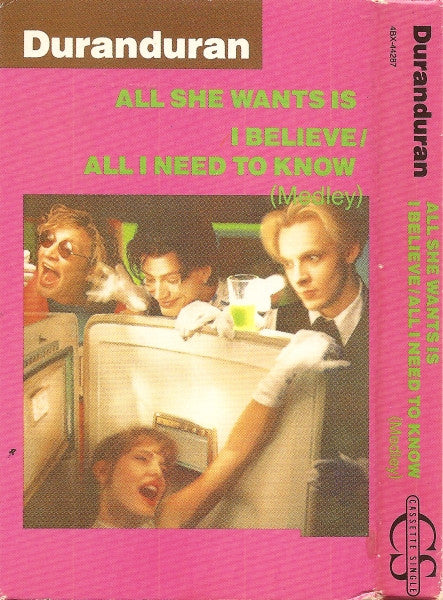 Duran Duran - All She Wants Is   U.S. Cassette Single