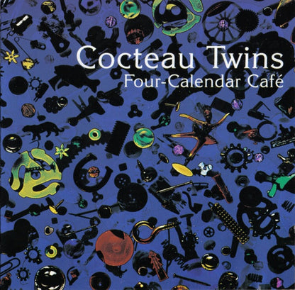 Cocteau Twins - Four-Calendar Cafe    U.S. CD LP