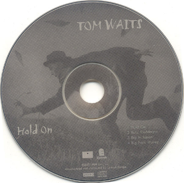 Tom Waits - Hold On       European Import  4-Track CD Single