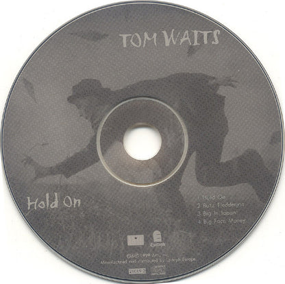 Tom Waits - Hold On       European Import  4-Track CD Single