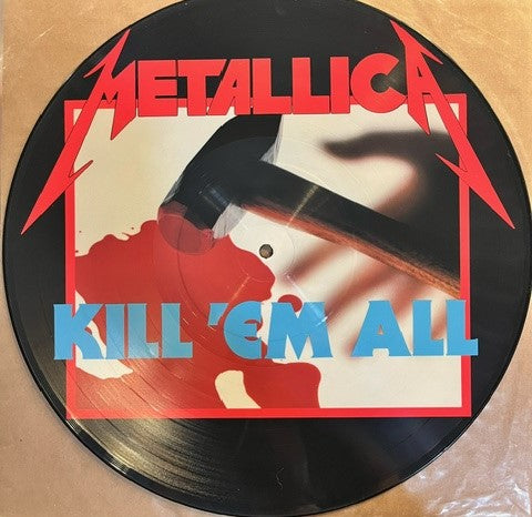 Metallica - Kill 'Em All   U.K. Import Picture Disc LP