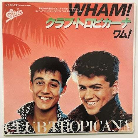 WHAM! - Club Tropicana  Japanese 7" single With Poster Sleeve